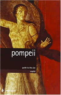 Pompeii: Guide to the Site by Pier Giovanni Guzzo