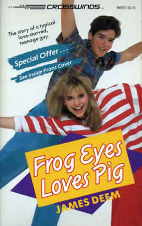 Frog Eyes Loves Pig by James M Deem